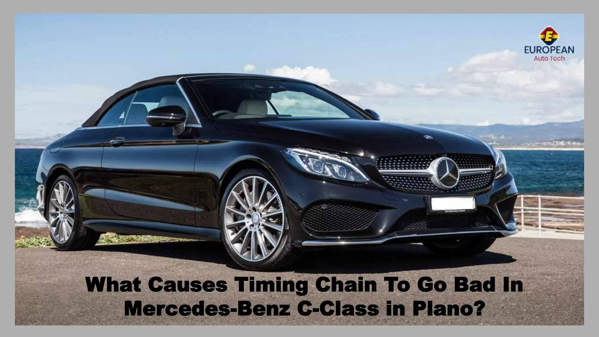 What Causes Timing Chain to Go Bad in Mercedes Benz CClass in Plano PPT