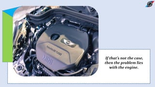 Engine Splutter What Causes your Mini Cooper Engine to Sputter | PPTX