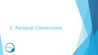 2. Personal Connections
 