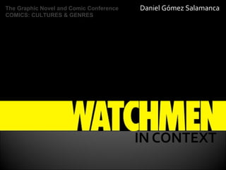 Daniel Gómez Salamanca The Graphic Novel and Comic Conference  COMICS: CULTURES & GENRES  