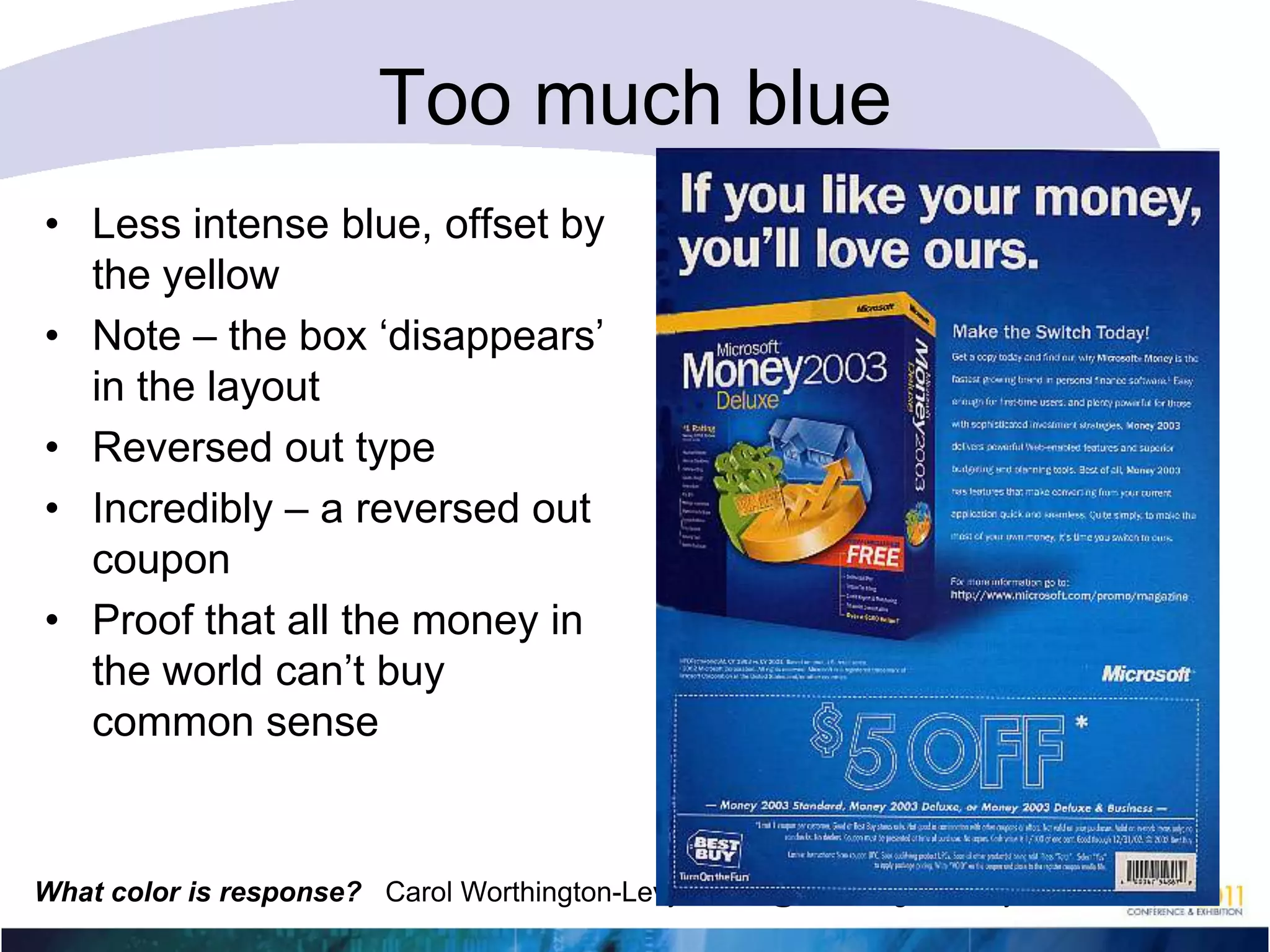 Too much blueHigh intensity blue makes us look awayReversed type reduces comprehension to only 10% of what it would be if dark on lightThe littlebit of redis not enoughto offset thisdeadly site