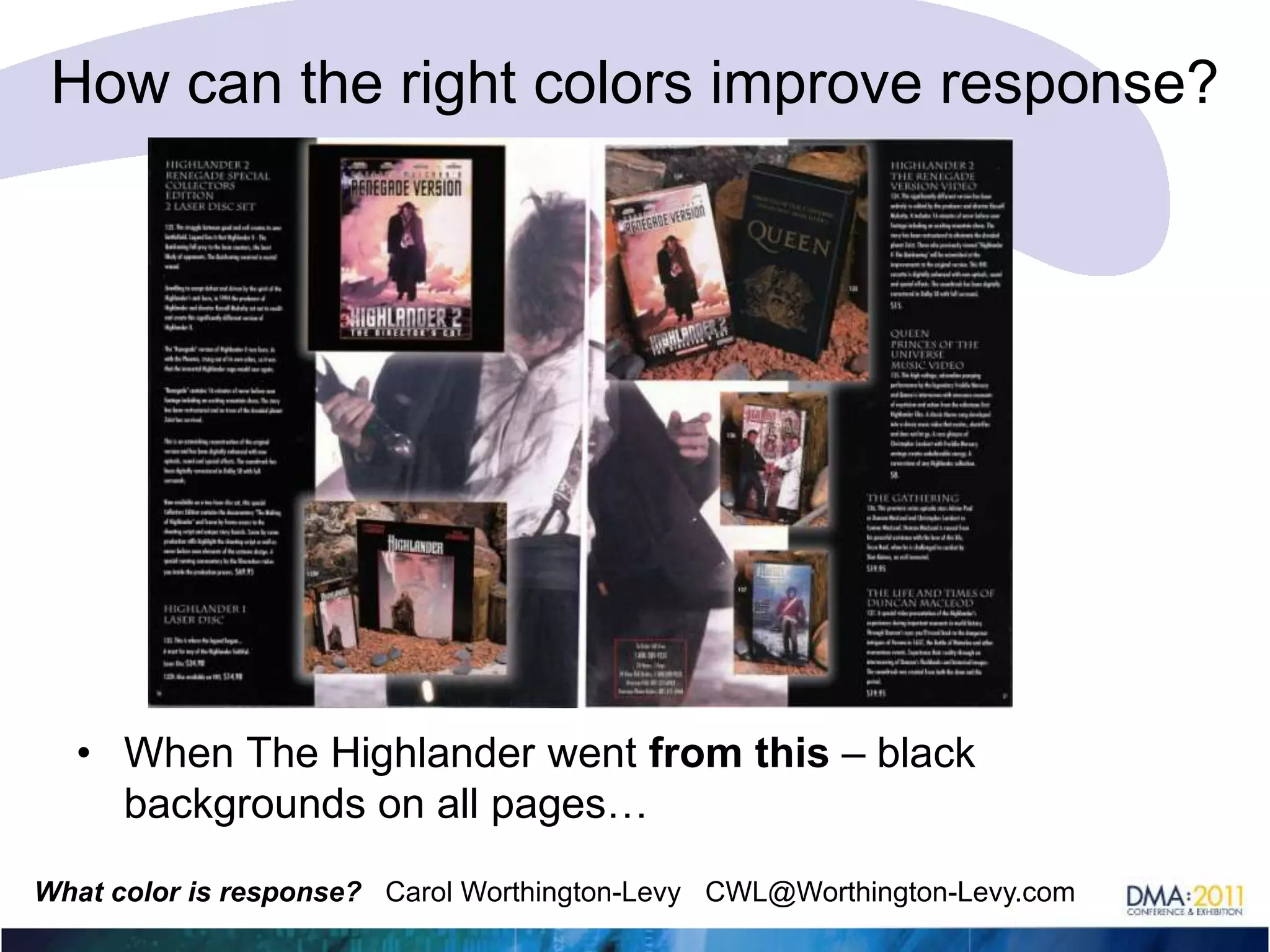 How can the right colors improve response?When The Highlander went from this – black backgrounds on all pages…