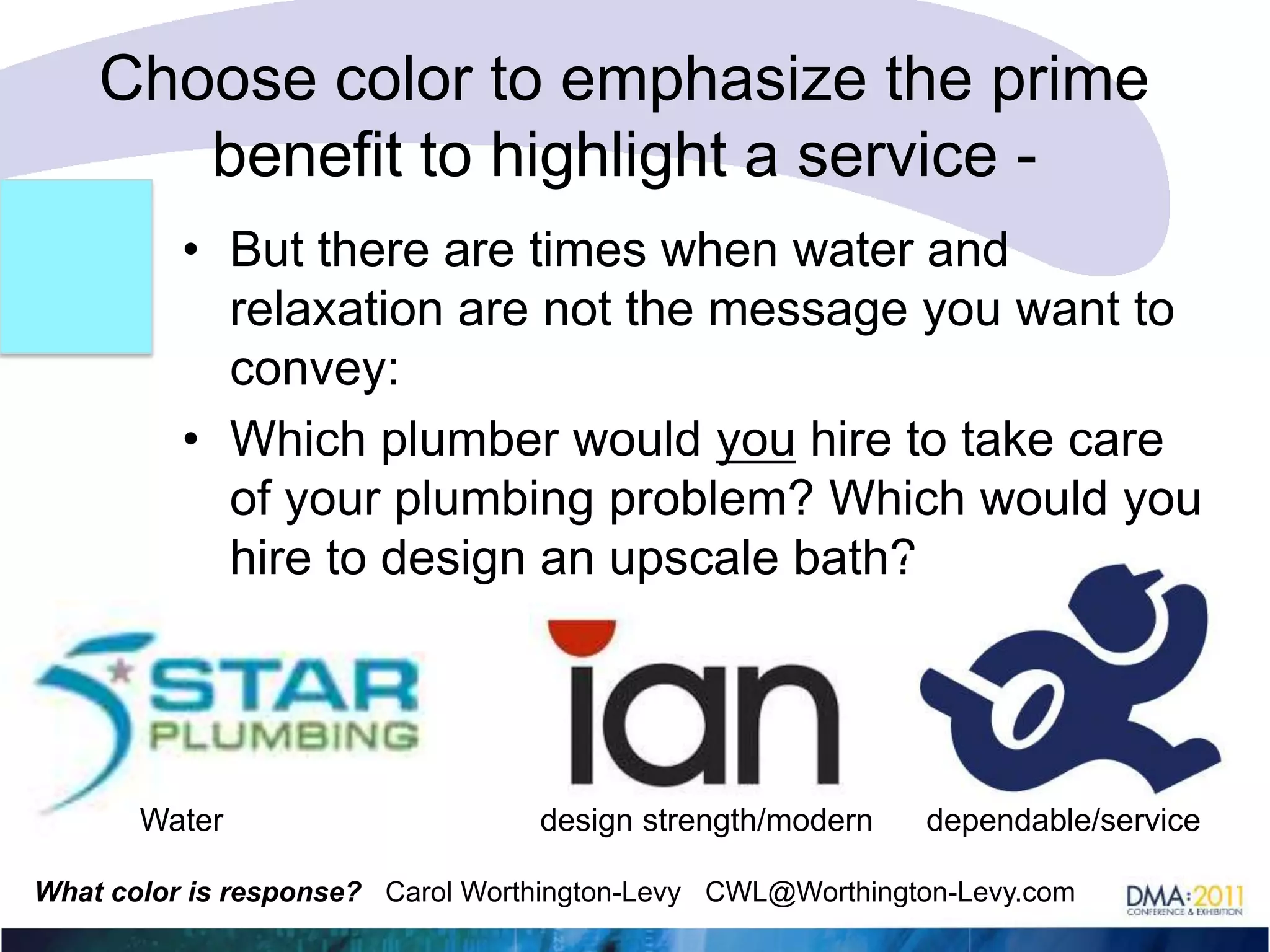 The right colors can make us feel cleanliness and freshnessGreen says ‘eco’ but blue says ‘clean’. See how these logos fare in using color to send their message. For cleaning service, which would you have the most confidence in?