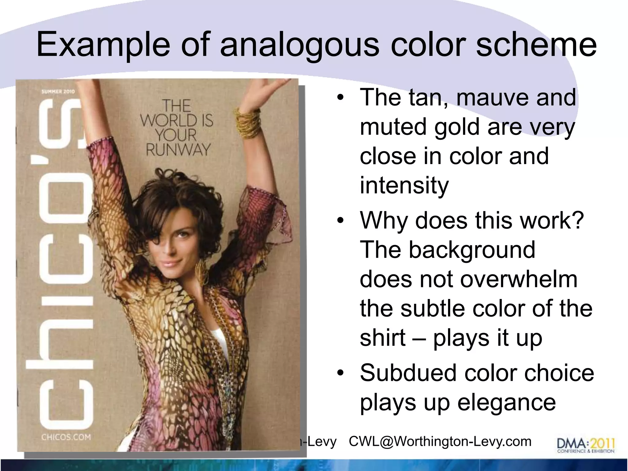 Other color schemesAnalogous colors means they are very near each other on the color wheelThey can look great together but too much will bore the eye. They need a touch of a complement to make it work