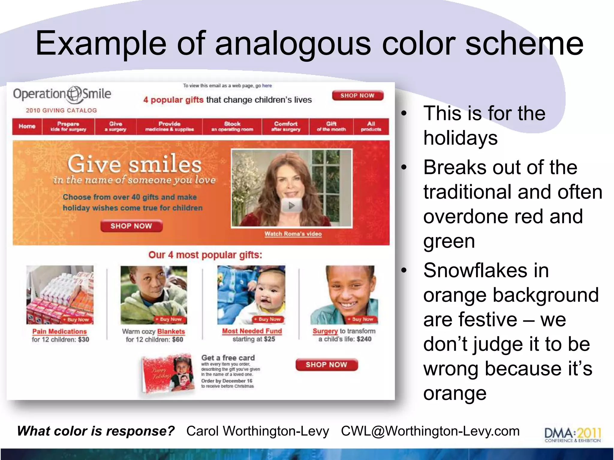 Example of analogous color schemeUse of a photo with strong analogous colors makes this mail piece eyecatchingWe play it up with a bright yellow violator in one of the darker areas of the photo