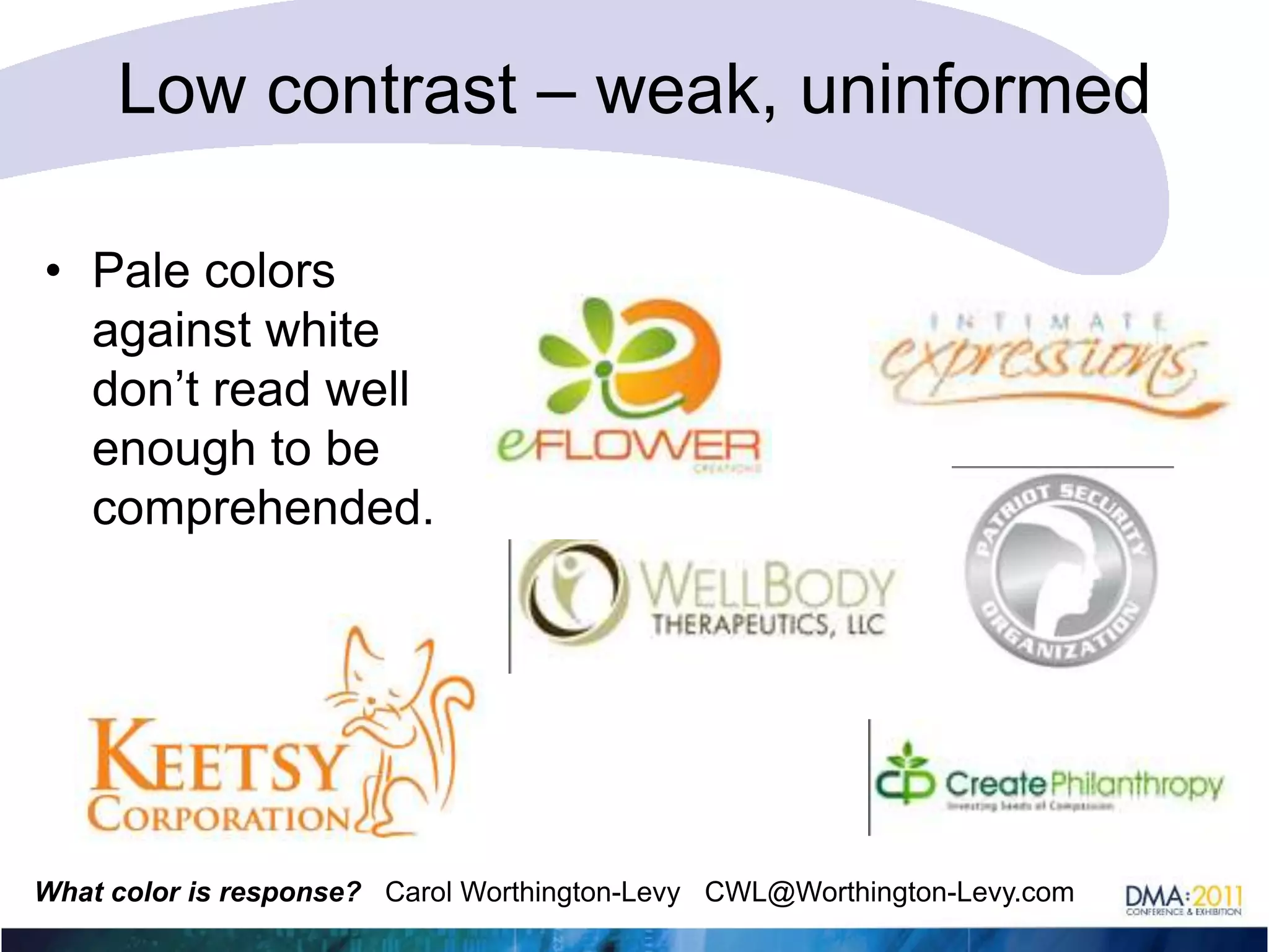 Contrast – can’t take your eyes off itFull range of value and color