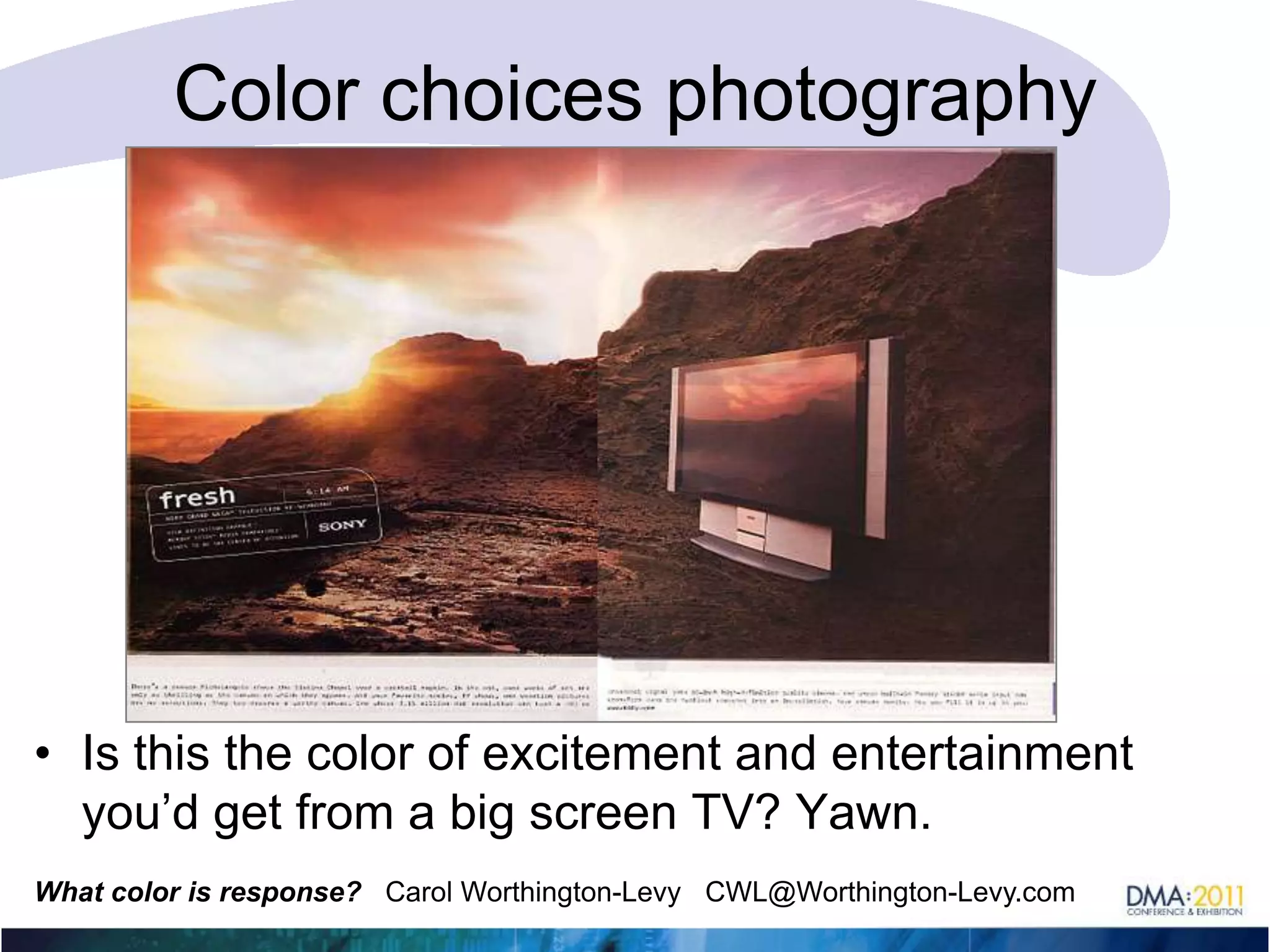 Color choices photographyComplementary colors can make a photo – and an ad or visual - pop