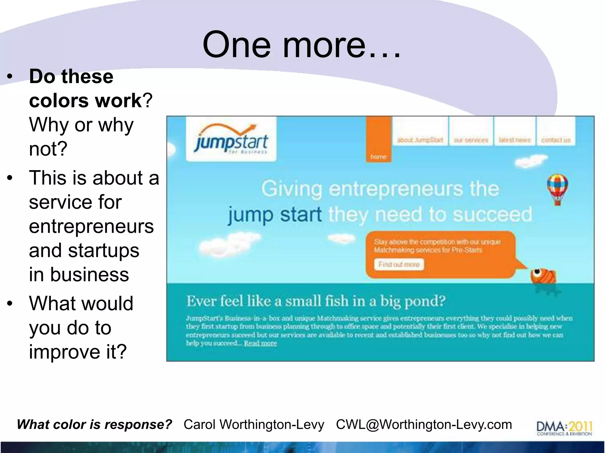 Let’s try another…What could they dowith color to make this work better?