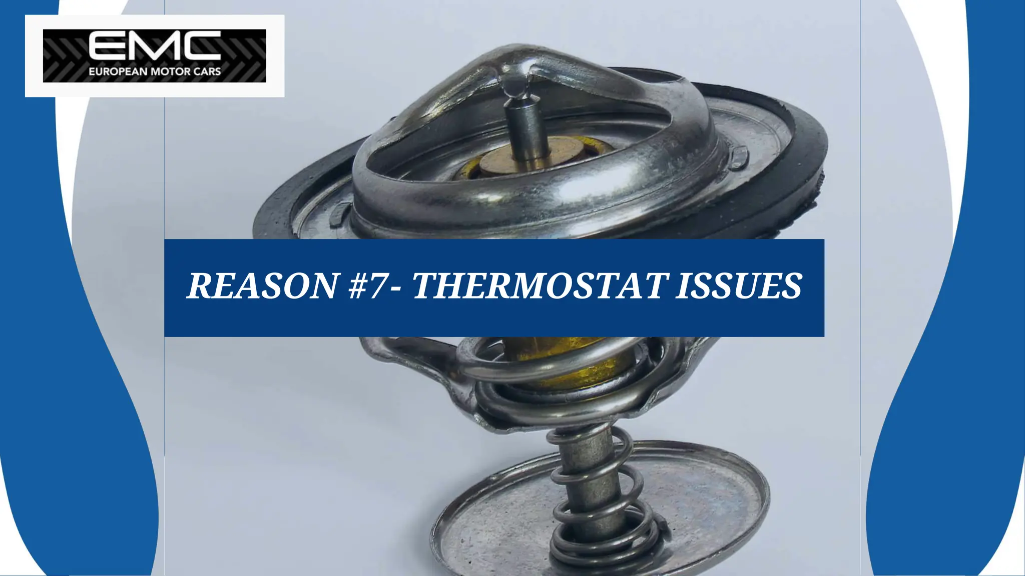 REASON #7- THERMOSTAT ISSUES
 
