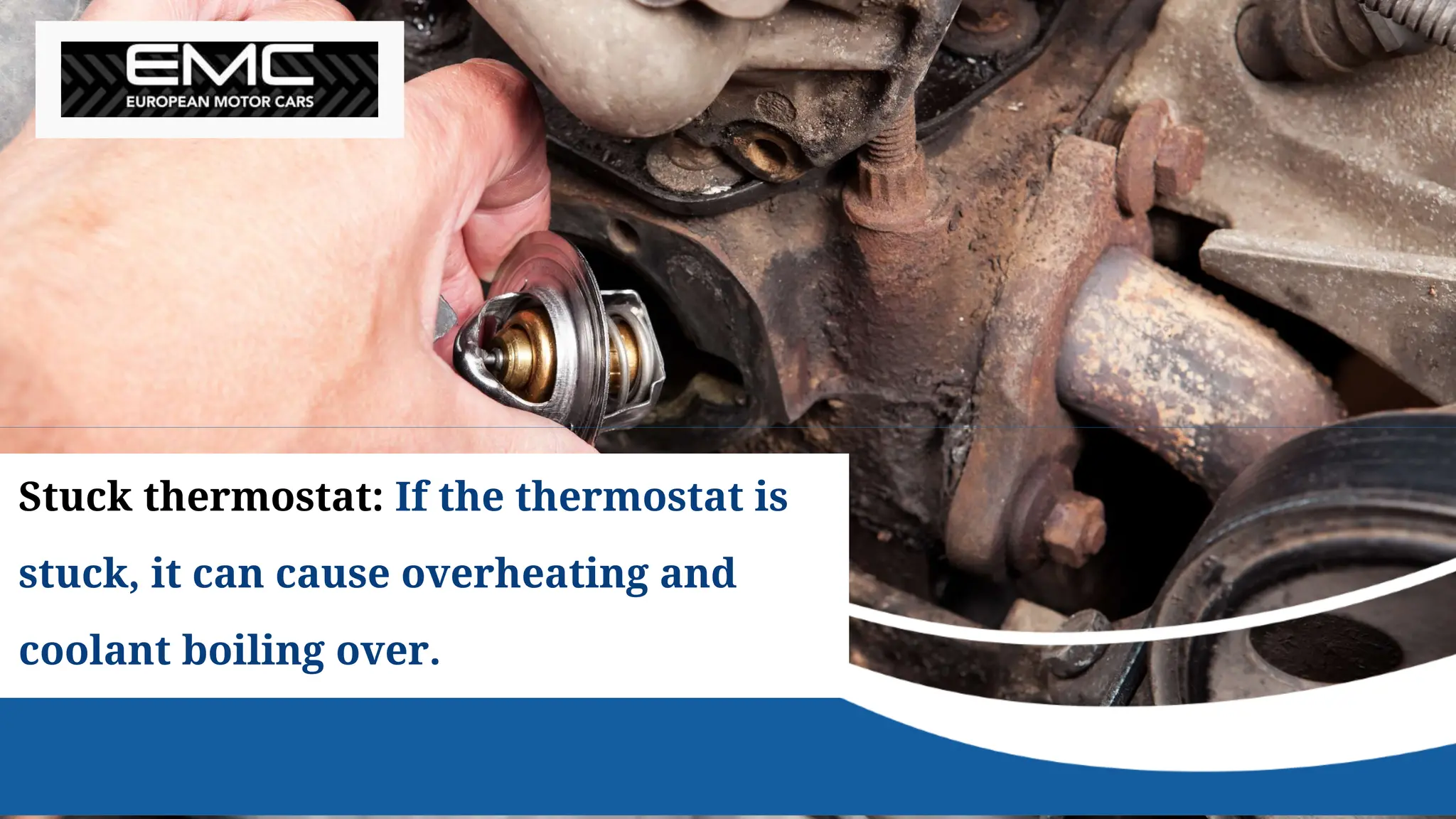 Stuck thermostat: If the thermostat is
stuck, it can cause overheating and
coolant boiling over.
 