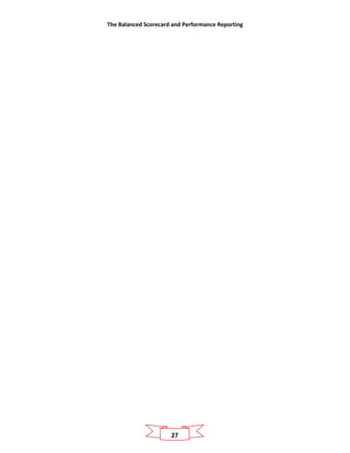 The Balanced Scorecard and Performance Reporting
27
 