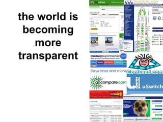the world is becoming more transparent 
