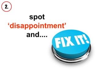 spot  ‘disappointment’  and.... 2. 