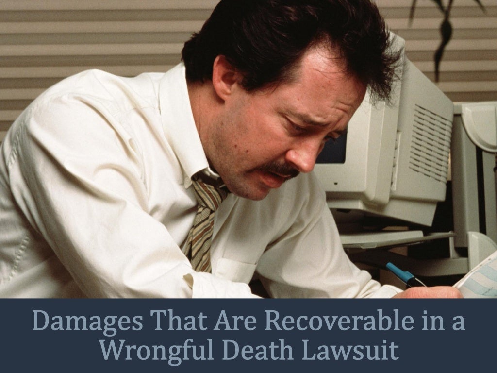 What Damages Can Be Recovered In Wrongful Death Lawsuits?