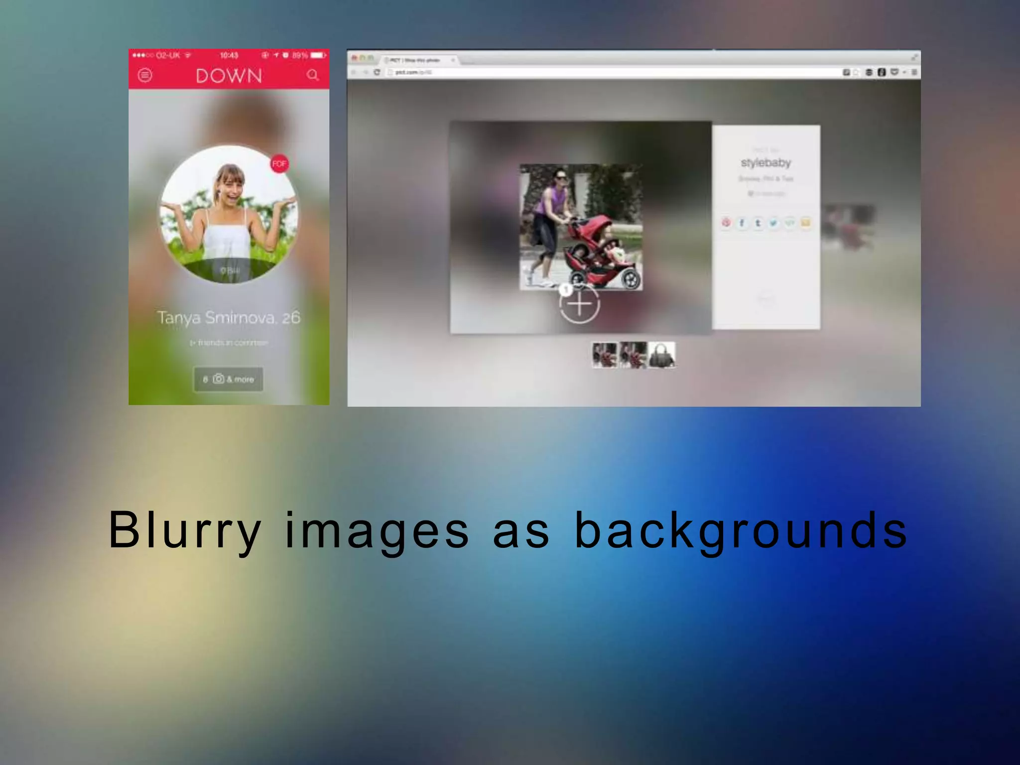Blurry images as backgrounds 
 