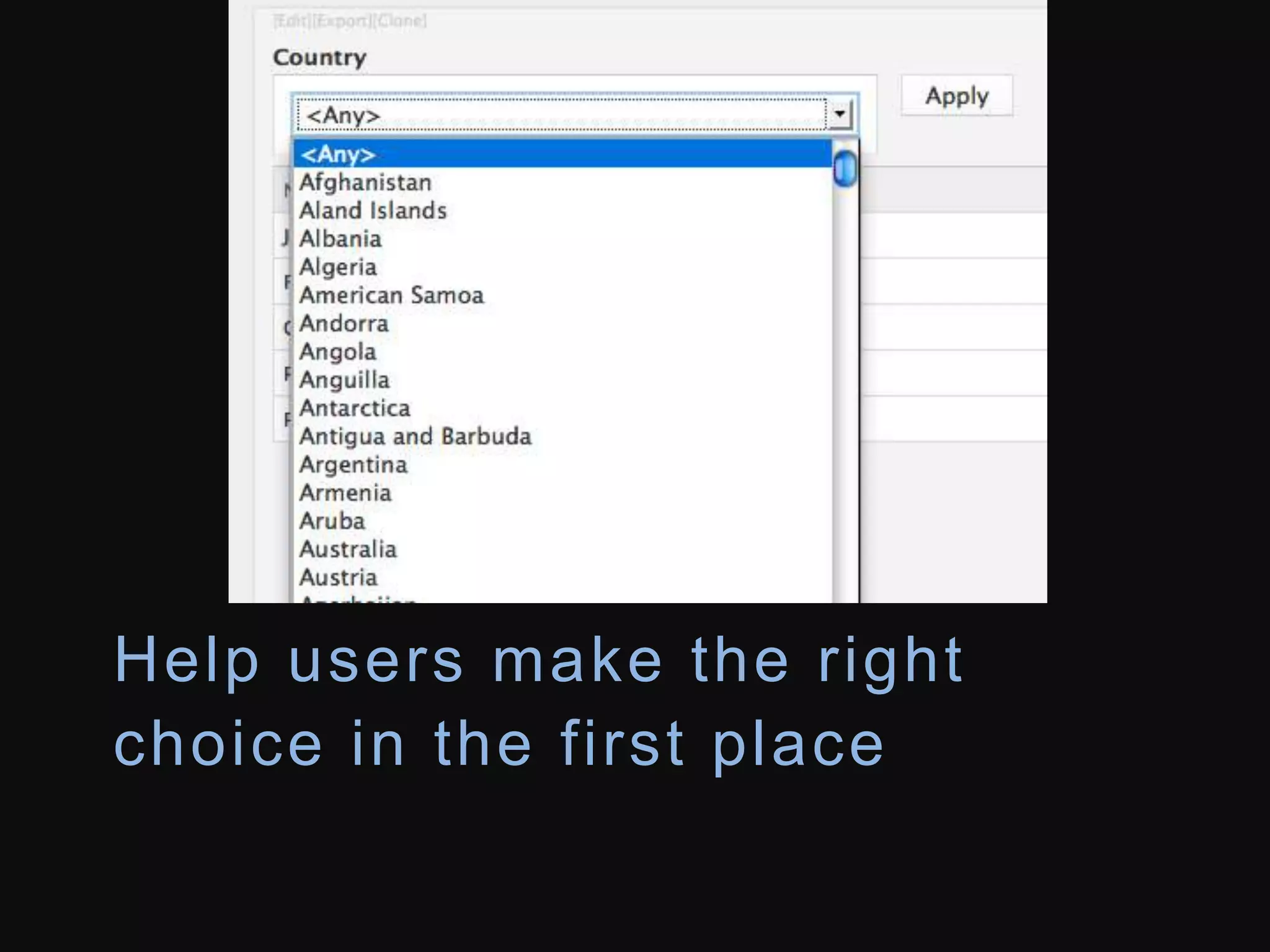 Help users make the right 
choice in the f i rst place 
 