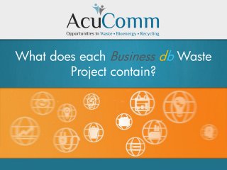 What does each AcuComm Waste Project contain?