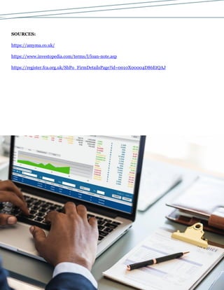 SOURCES:
https://amyma.co.uk/
https://www.investopedia.com/terms/l/loan-note.asp
https://register.fca.org.uk/ShPo_FirmDetailsPage?id=0010X00004D86EtQAJ
 