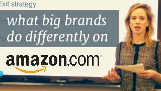 what big brands
do differently on
 