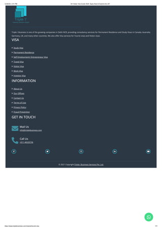 Triple I Business is one of the growing companies in Delhi NCR, providing consultancy services for Permanent Residence and Study Visas in Canada, Australia,
Germany, UK, and many other countries. We also offer Visa services for Tourist visas and Visitor visas.
VISA
 Study Visa
 Permanent Residence
 Self Employment/ Entrepreneur Visa
 Travel Visa
 Visitor Visa
 Work Visa
 Investor Visa
INFORMATION
 About Us
 Our Offices
 Contact Us
 Terms of Use
 Privacy Policy
 Fraud Prevention
GET IN TOUCH
 Mail Us
info@tripleibusiness.com
 Call Us
+011 46520736
    
© 2021 Copyright:Triple I Business Services Pvt. Ltd.

12/30/24, 3:41 PM UK Visitor Visa Guide 2024: Apply Now & Explore the UK!
https://www.tripleibusiness.com/visa/uk/tourist-visa 7/7
 