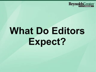 What Do Editors Expect? 