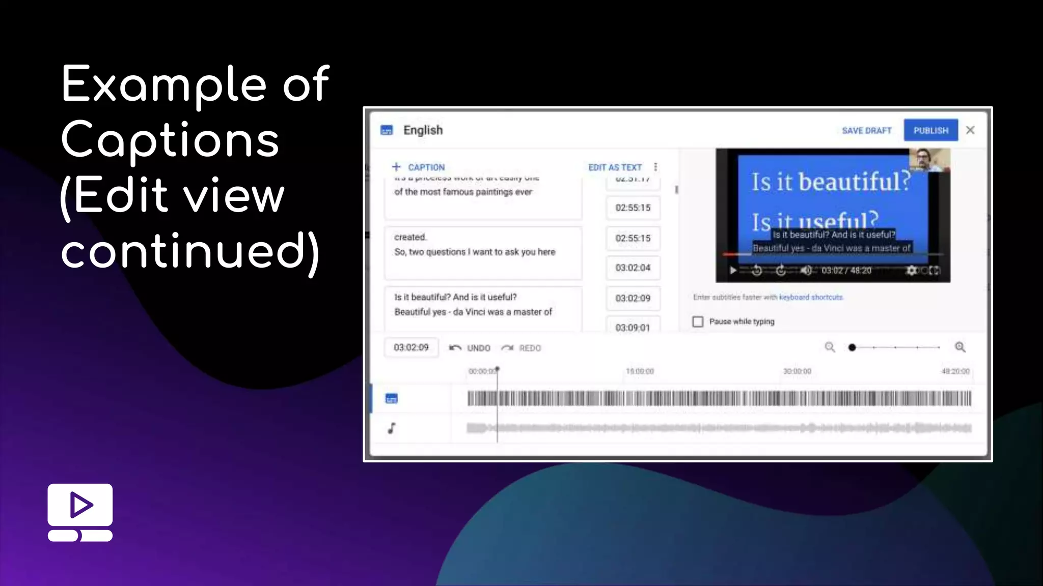 Example of
Captions
(Edit view
continued)
 