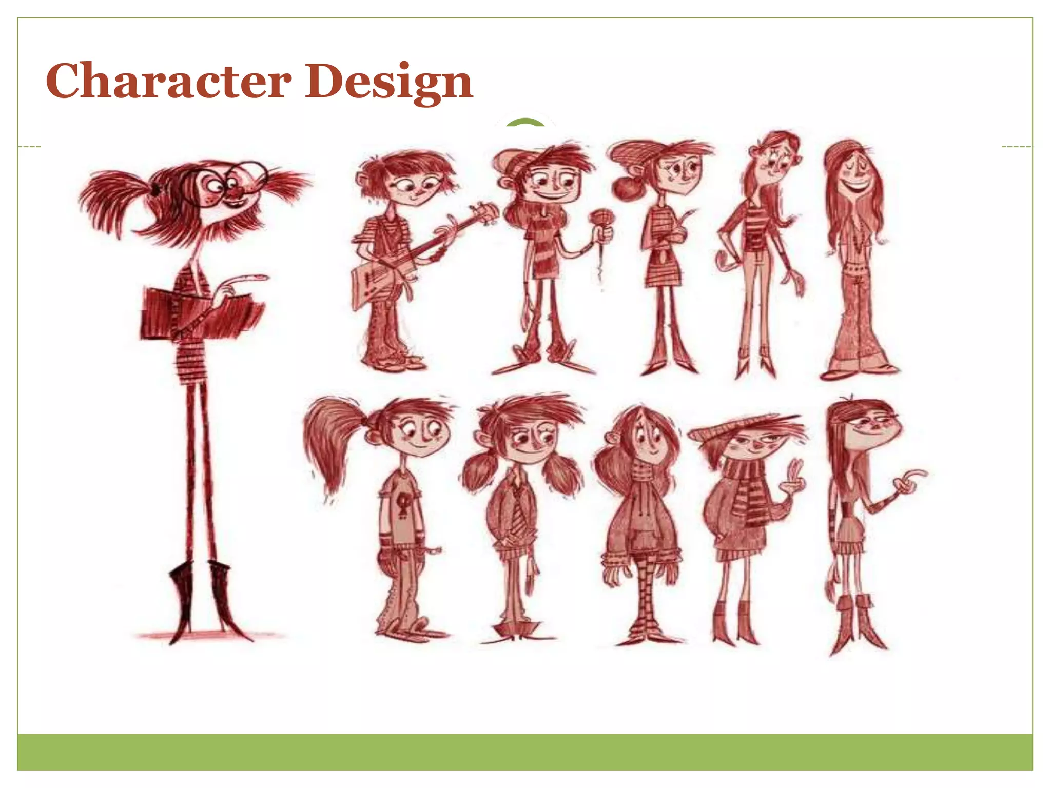Character Design
 