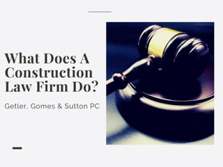 What Does A Construction Law Firm Do?