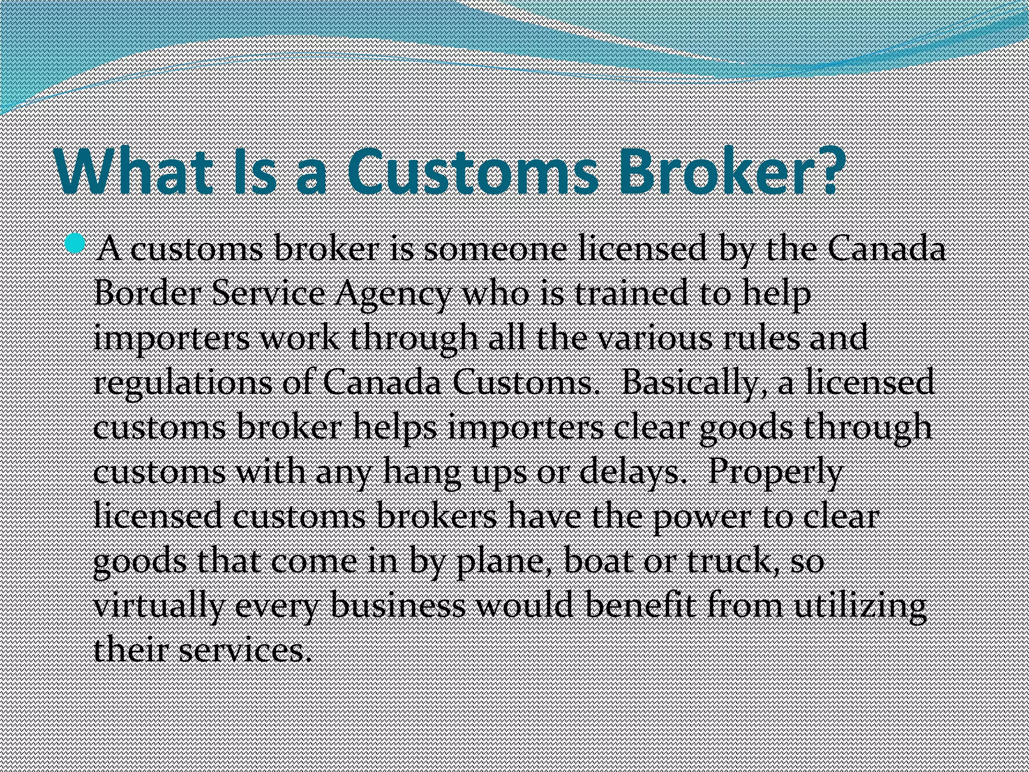 What Does A Customs Broker Do