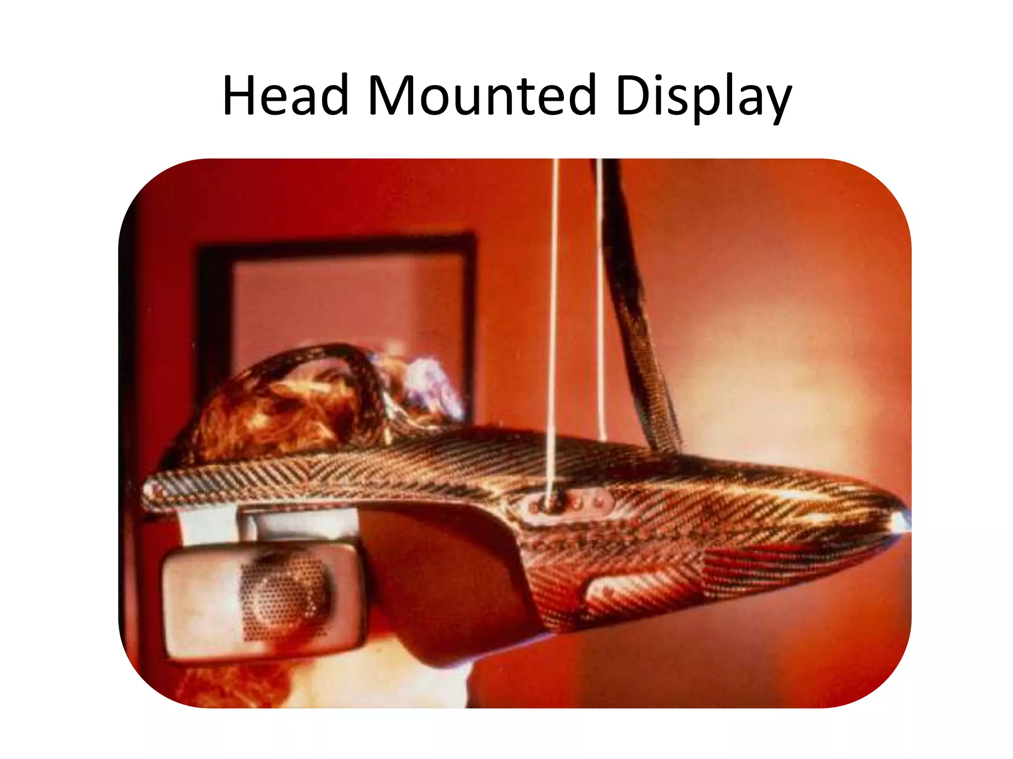 Head Mounted Display