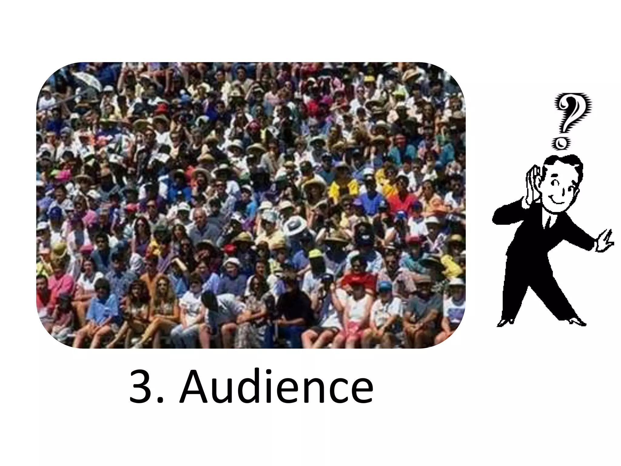 3. Audience