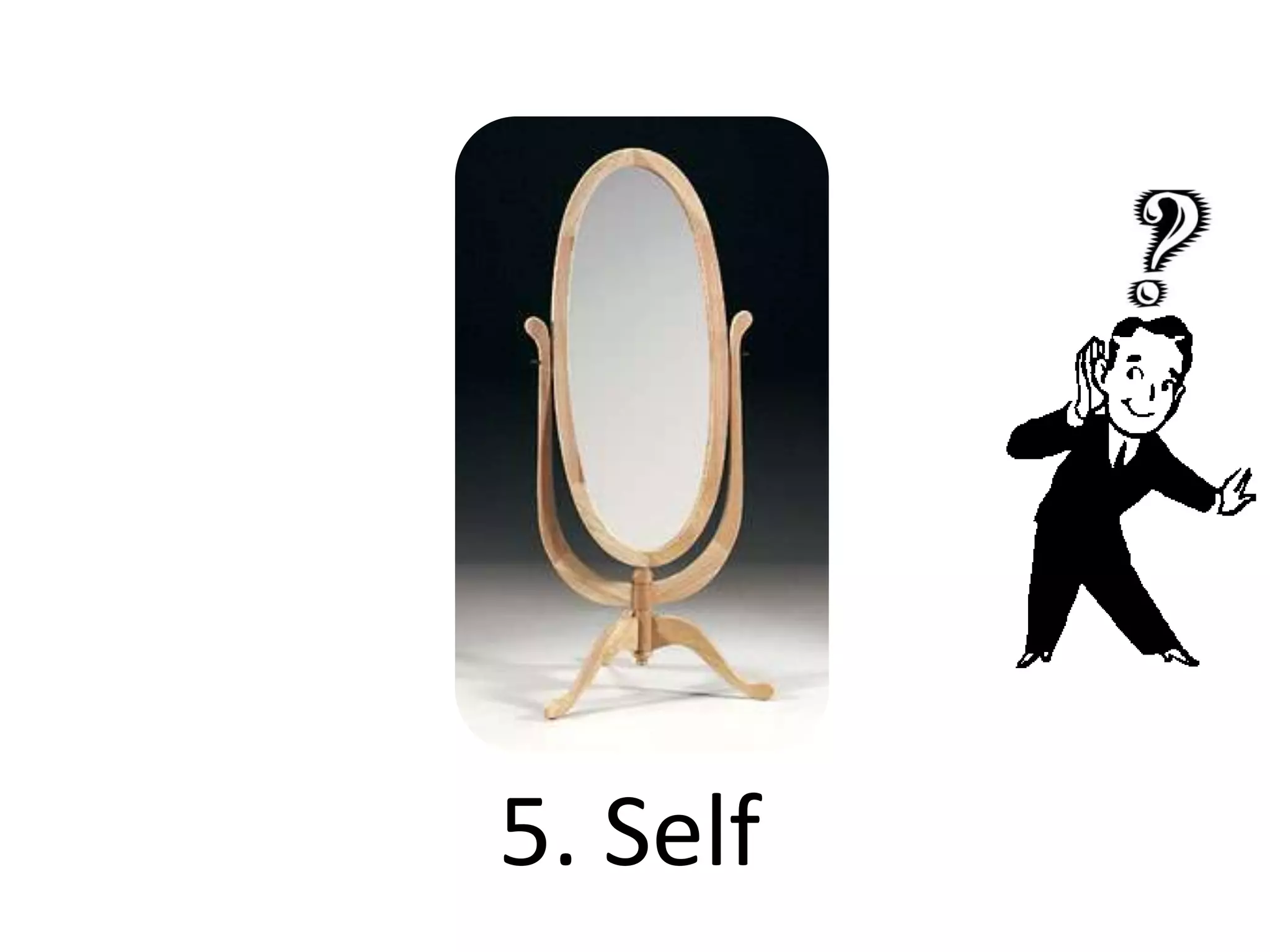 5. Self