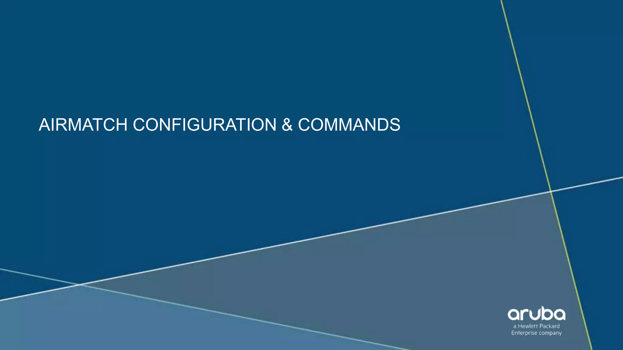 23
AIRMATCH CONFIGURATION & COMMANDS
 