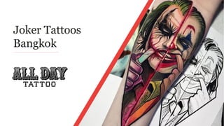 Joker Tattoos
Bangkok
 