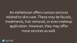 What Does An Esthetician Do?