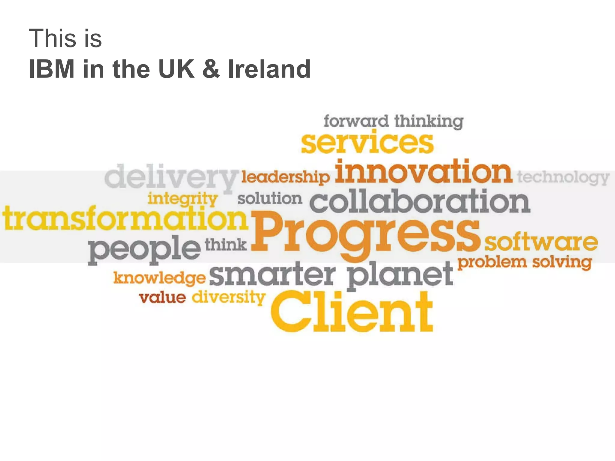 This is  IBM in the UK & Ireland 