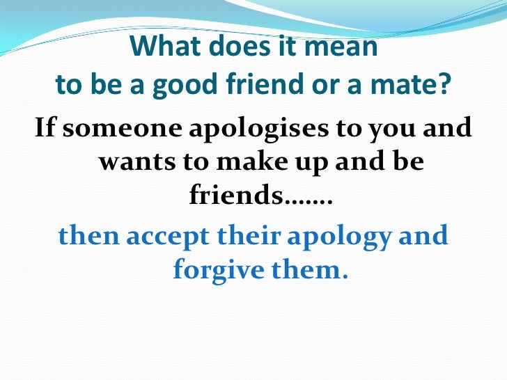 What does it mean to be good friend