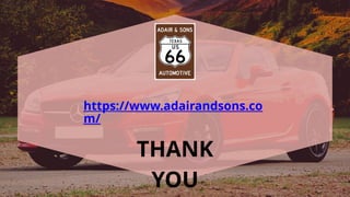 https://www.adairandsons.co
m/
THANK
YOU
 