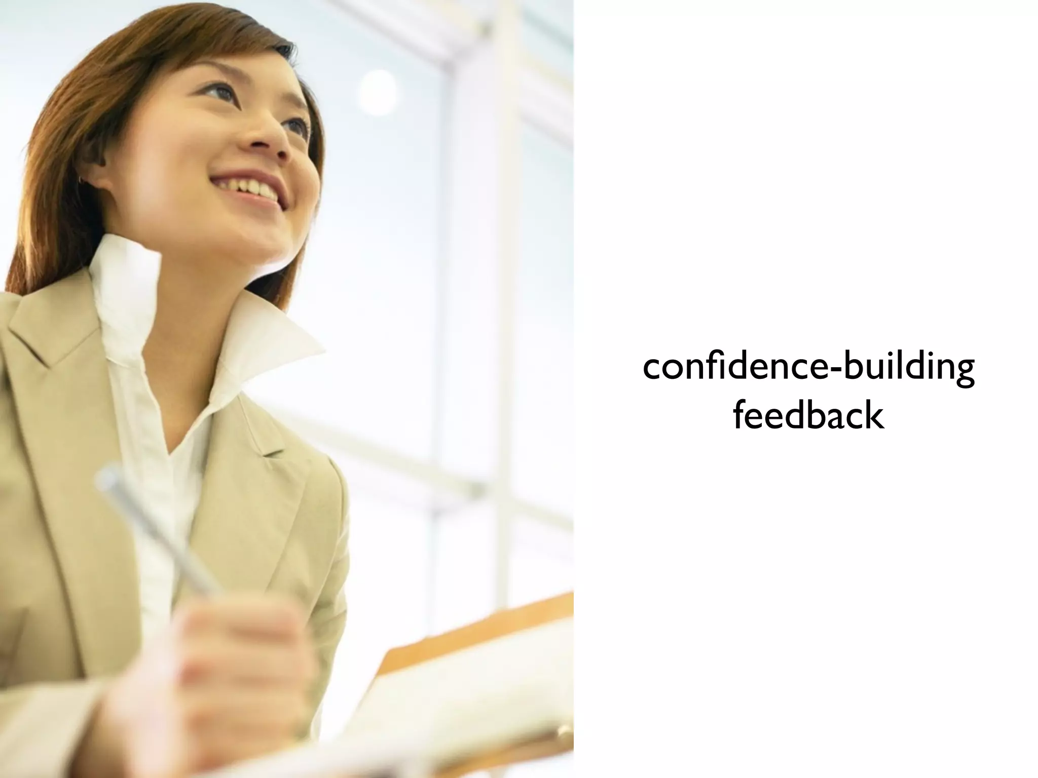 conﬁdence-building
feedback
 
