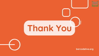 Thank You
barcodelive.org
 