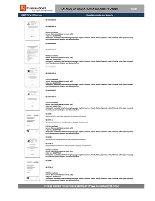 GOST Certification
RD SSPB-3
РД ССПБ-3
PLEASE ORDER YOUR PUBLICATION AT WWW.RUSSIANGOST.COM
STATUS: Available
Format: Electronic (Adobe Acrobat, pdf)
This book is available in the following languages: English, German, French, Italian, Spanish, Arabic, Chinese, other (upon request).
Price: Please contact for price and discount offers.
Order No.: GS3297712
RD SSPB-1
Requirements for certification bodies and accreditation procedures
РД ССПБ-1
Требования к органам по сертификации и процедур аккредитации
STATUS: Available
Format: Electronic (Adobe Acrobat, pdf)
Order No.: GS3297708
This book is available in the following languages: English, German, French, Italian, Spanish, Arabic, Chinese, other (upon request).
Price: Please contact for price and discount offers.
RD SSPB-2
Requirements to testing laboratories and accreditation procedures
РД ССПБ-2
Требования к испытательным лабораториям и процедур аккредитации
STATUS: Available
Format: Electronic (Adobe Acrobat, pdf)
Order No.: GS3297710
This book is available in the following languages: English, German, French, Italian, Spanish, Arabic, Chinese, other (upon request).
Price: Please contact for price and discount offers.
RD SMA-005-04
РД СМА-005-04
STATUS: Available
Format: Electronic (Adobe Acrobat, pdf)
Order No.: GS3297705
This book is available in the following languages: English, German, French, Italian, Spanish, Arabic, Chinese, other (upon request).
Price: Please contact for price and discount offers.
RD SMA-006-07
РД СМА-006-07
STATUS: Available
Format: Electronic (Adobe Acrobat, pdf)
Order No.: GS3297706
This book is available in the following languages: English, German, French, Italian, Spanish, Arabic, Chinese, other (upon request).
Price: Please contact for price and discount offers.
CATALOG OF REGULATIONS AVAILABLE TO ORDER GOST
RD SMA-004-04
РД СМА-004-04
STATUS: Available
Format: Electronic (Adobe Acrobat, pdf)
Order No.: GS3297704
This book is available in the following languages: English, German, French, Italian, Spanish, Arabic, Chinese, other (upon request).
Price: Please contact for price and discount offers.
RD SMA-003-04
РД СМА-003-04
STATUS: Available
Format: Electronic (Adobe Acrobat, pdf)
Order No.: GS3297703
This book is available in the following languages: English, German, French, Italian, Spanish, Arabic, Chinese, other (upon request).
Price: Please contact for price and discount offers.
Russia imports and exports
 