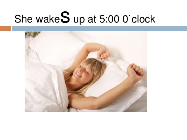 What does she do everyday