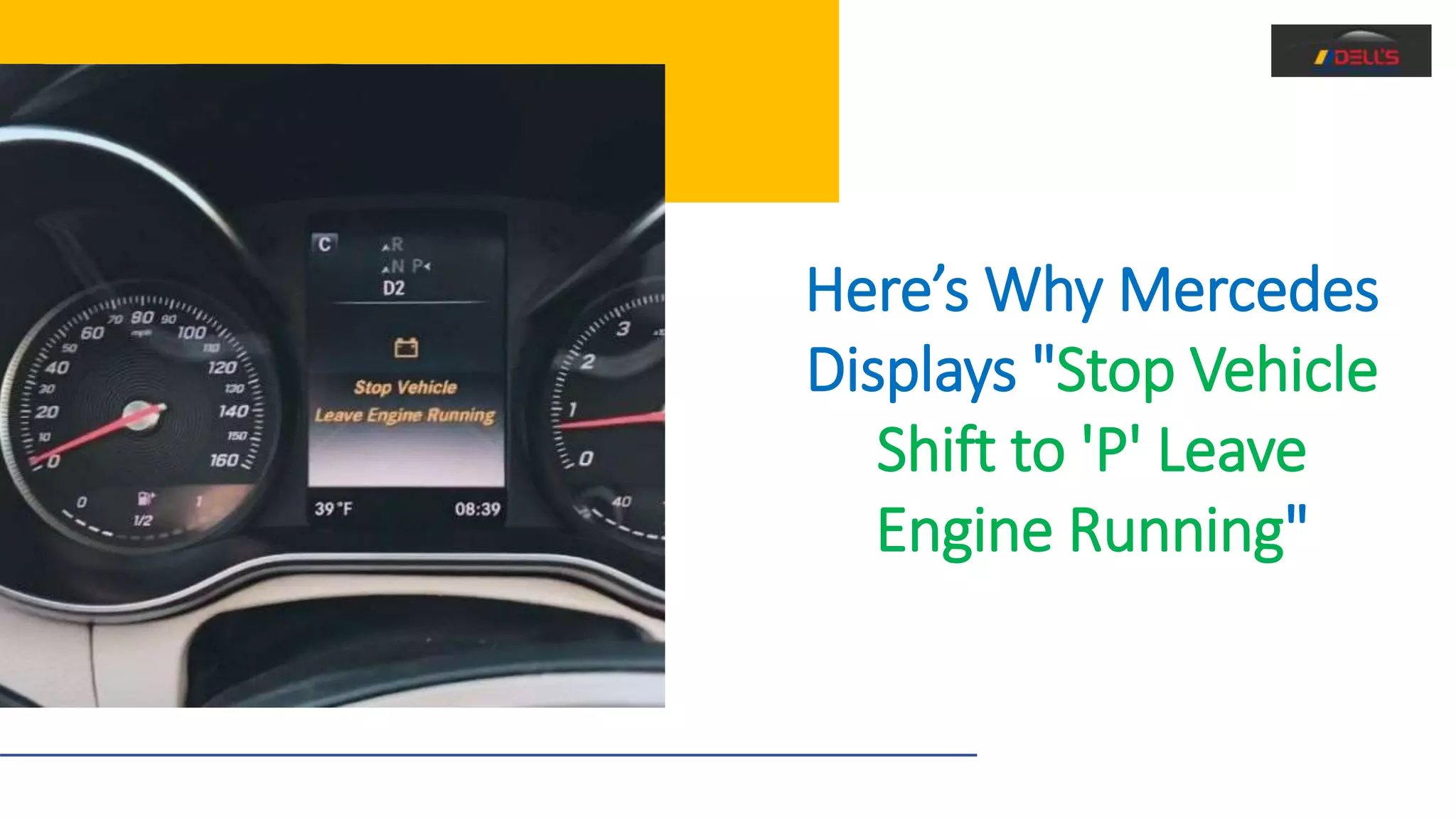 Here’s Why Mercedes
Displays "Stop Vehicle
Shift to 'P' Leave
Engine Running"
 