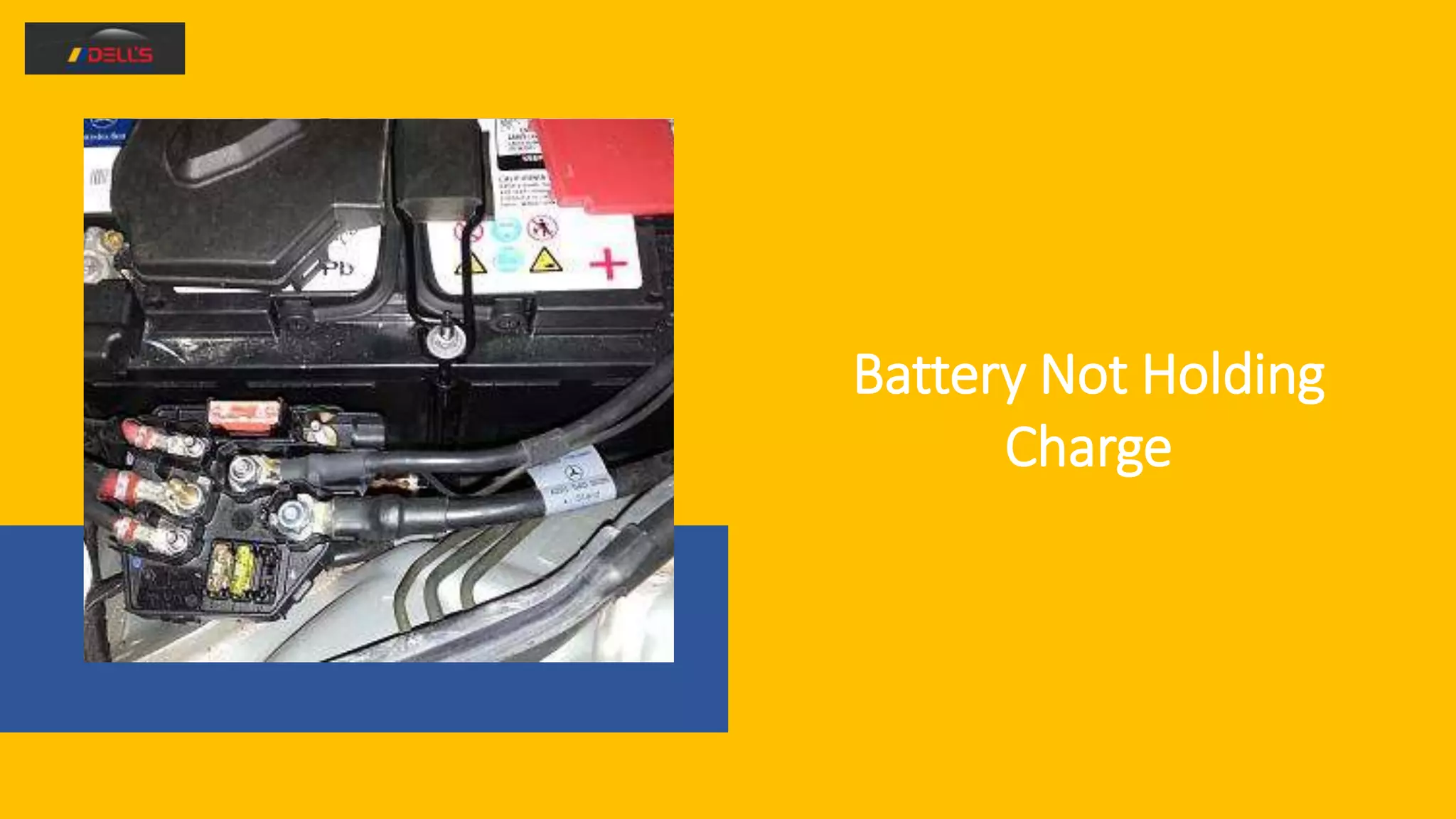 Battery Not Holding
Charge
 