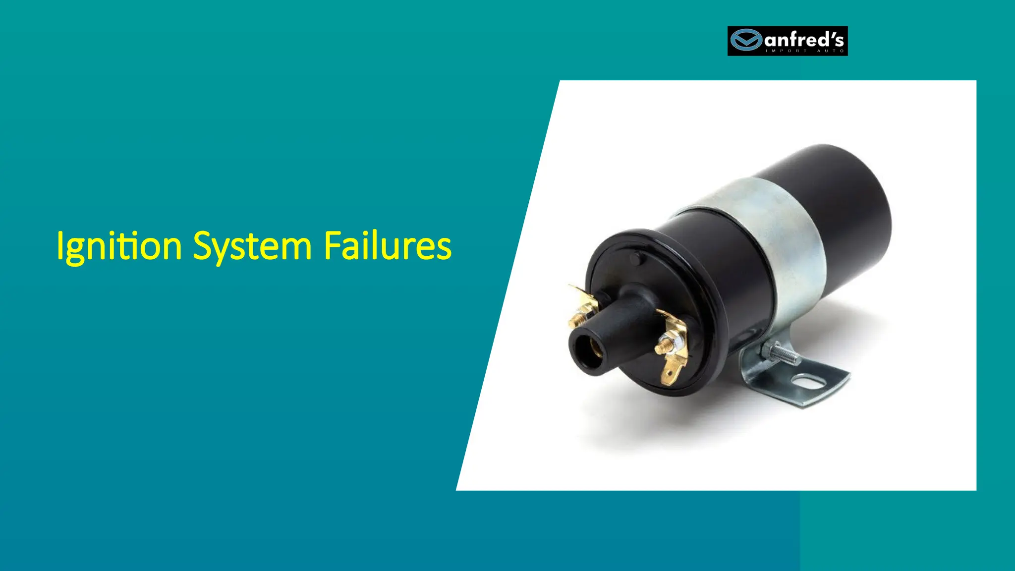 Ignition System Failures
 