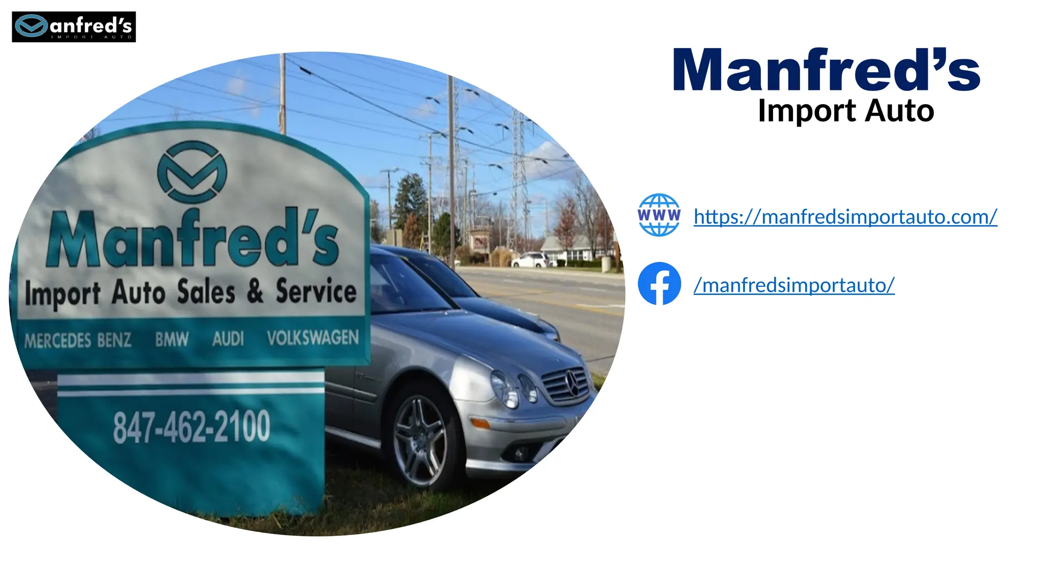 Manfred’s
Import Auto
https://manfredsimportauto.com/
/manfredsimportauto/
 