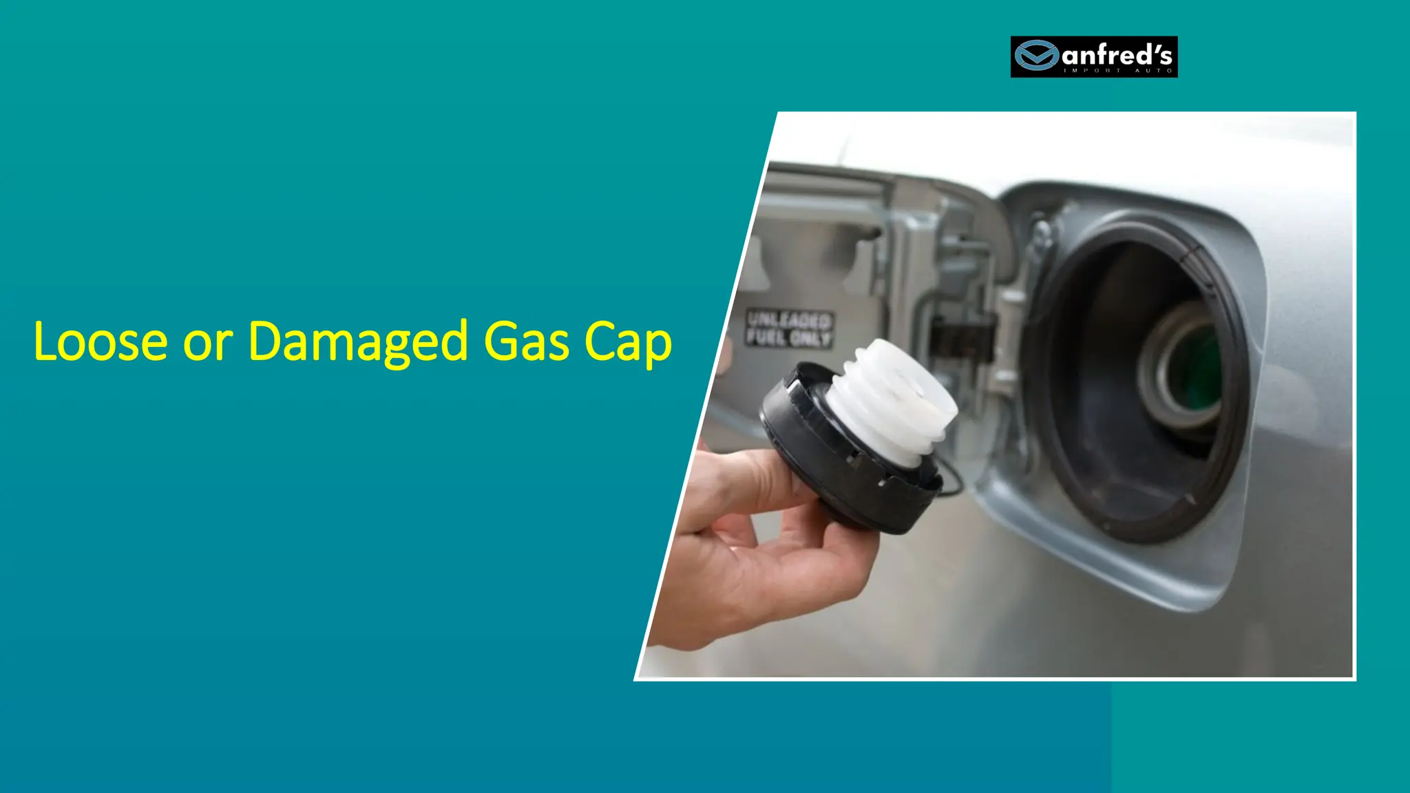 Loose or Damaged Gas Cap
 