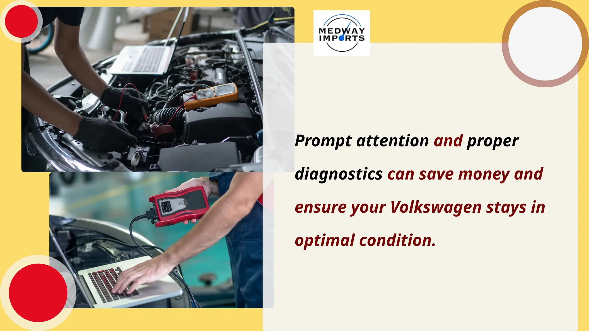 Prompt attention and proper
diagnostics can save money and
ensure your Volkswagen stays in
optimal condition.