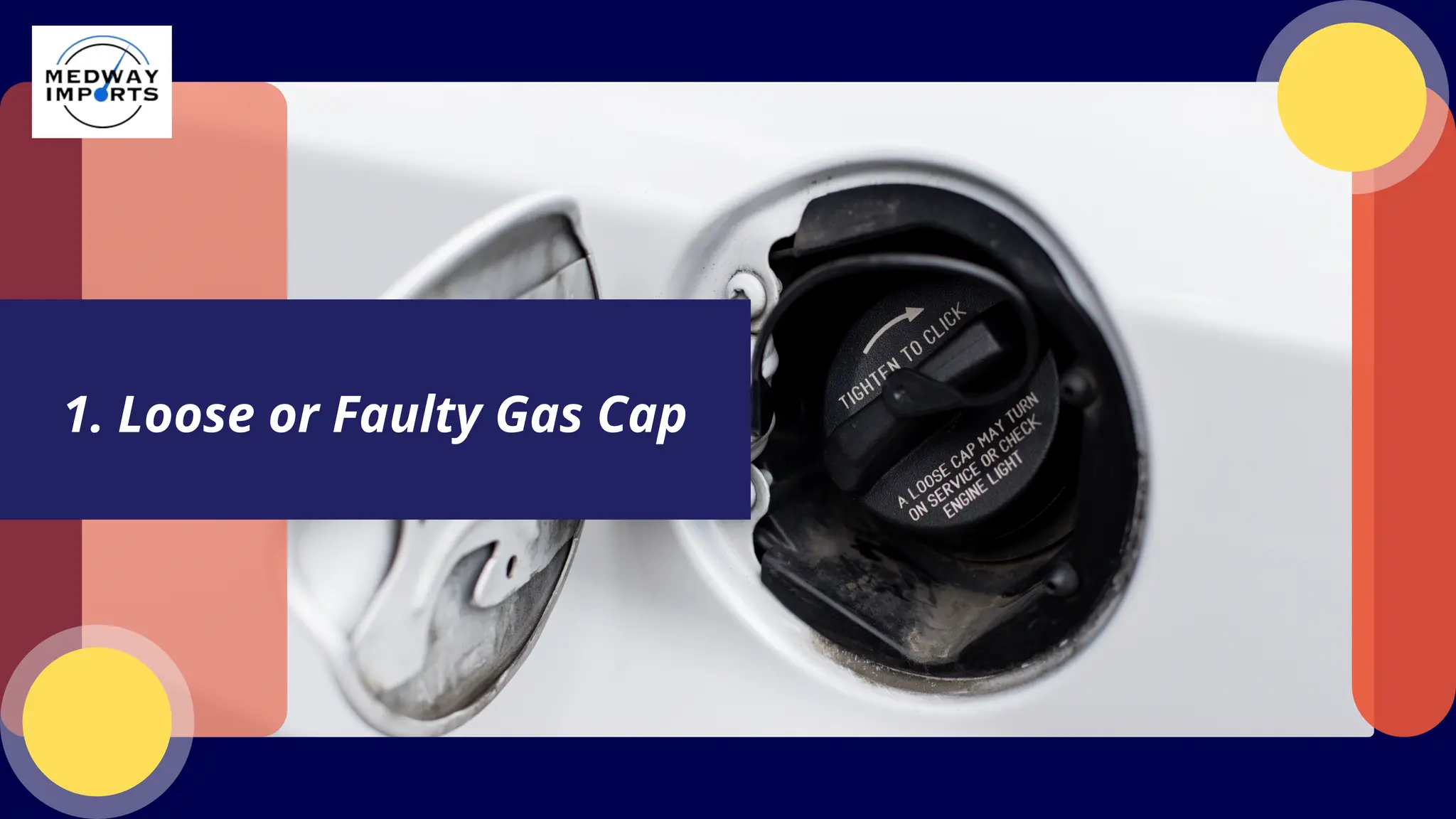 1. Loose or Faulty Gas Cap