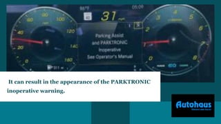 System Inoperative Sign What Does the PARKTRONIC Inoperative, See Owner's Manual Message Mean ...